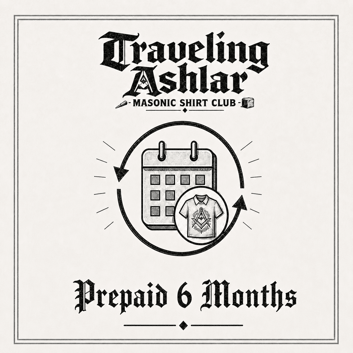 Traveling Ashlar 6 Month Membership