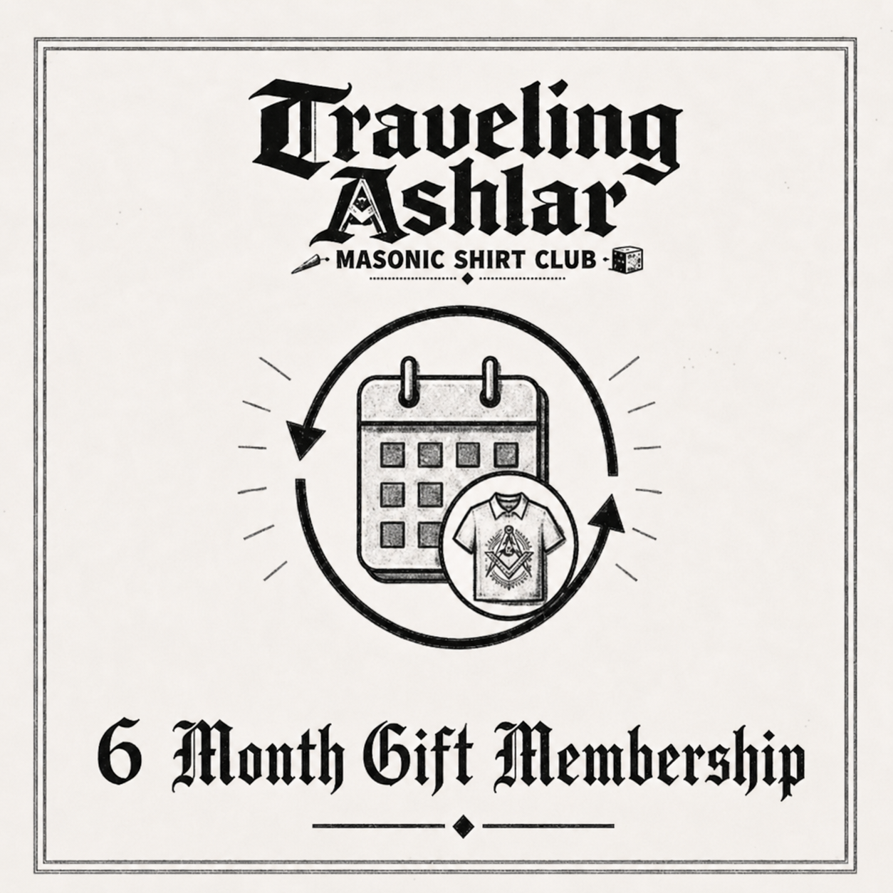 Traveling Ashlar 6 Month Gift Membership